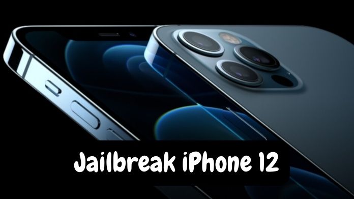 how to jailbreak iphone 12
