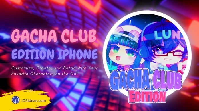 gacha club edition iphone