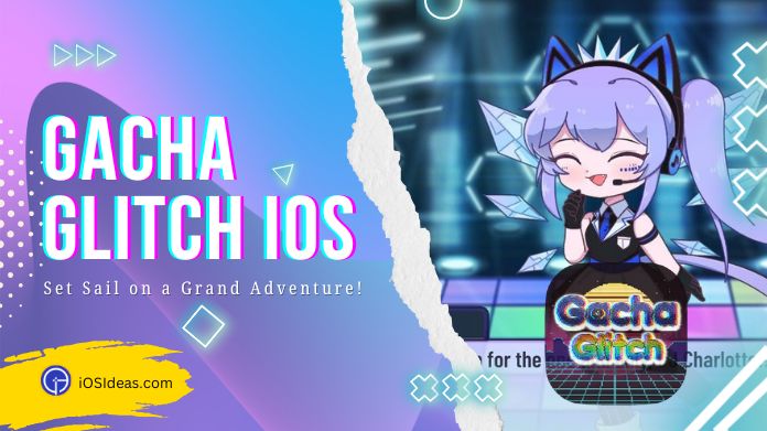 gacha glitch ios