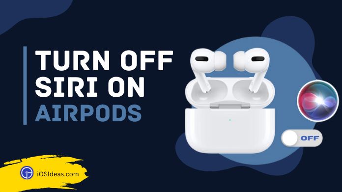 turn off siri on airpods