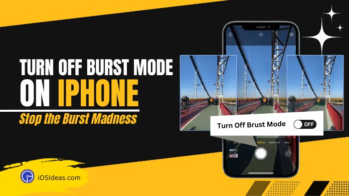 turn off burst mode on iphone